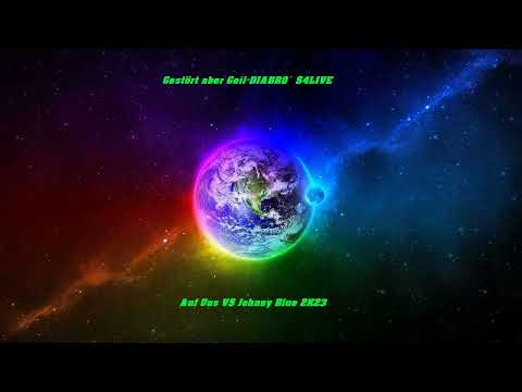 Gestört aber Geil  DIABRO´S4LIVE Auf Uns VS Johnny Blue 2K23 Remix LIVE
