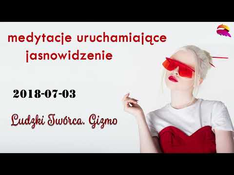 [POPKO Rozwój Duchowy] Medytacja pomagająca uruchomić jasnowidzenie. . Ludzki Twórca  Gizmo