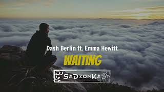 Dash Berlin ft. Emma Hewitt - Waiting (SaDzonKa Remix)