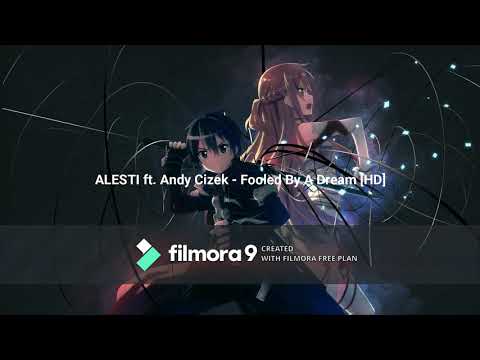 {Nightcore} ALESTI ft. Andy Cizek - Fooled By A Dream [HD]   [HD]
