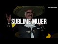 Vicente Fernández - Sublime Mujer (Letra/Lyrics)