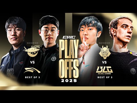HLE VS AL & G2 VS BLG ELIMINATION BANGER PLAYOFFS SERIES EWC 2025