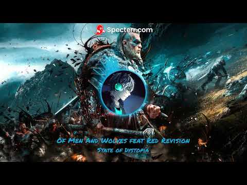 Of Men And Wolves feat Red Revision - State of Dystopia