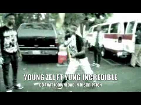 Young Zel Feat Yung Incredible - Do That (Jerkin Song)