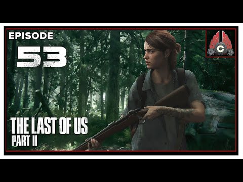 Let's Play The Last Of Us Part 2 With CohhCarnage - Episode 53