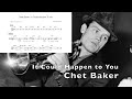Chet Baker (Transcription) - It Could Happen To You