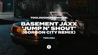 Basement Jaxx - Jump N' Shout (Gorgon City Remix)