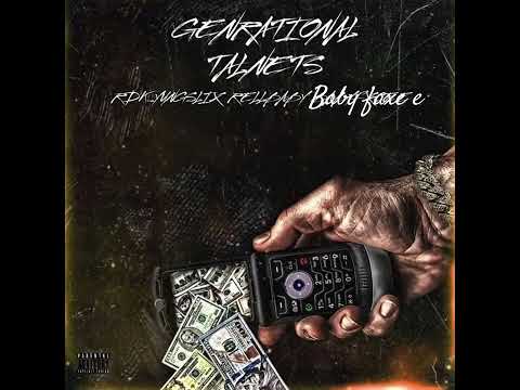 Generational Talents remix- Baby fxce e x rell baby x Rdk Yung slixk
