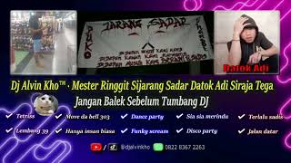 Download lagu DJ ALVIN KHO™ - DUGEM HANYA INSAN BIASA REQUEST MESTER RINGGIT SIJARANG SADAR DATOK ADI SIRAJA TEGA mp3
