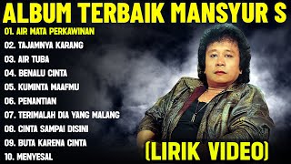 Download lagu AIR MATA PERKAWINAN - MANSYUR S FULL ALBUM TERBAIK (LIRIK VIDEO) TAJAMNYA KARANG -DANGDUT LAWAS 2025 mp3 Download lagu AIR MATA PERKAWINAN - MANSYUR S FULL ALBUM TERBAIK (LIRIK VIDEO) TAJAMNYA KARANG -DANGDUT LAWAS 2025 mp3