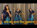 Dance Video I Aap Ka Aana Dil Dhadkana I आप का आना दिल धड़काना I B