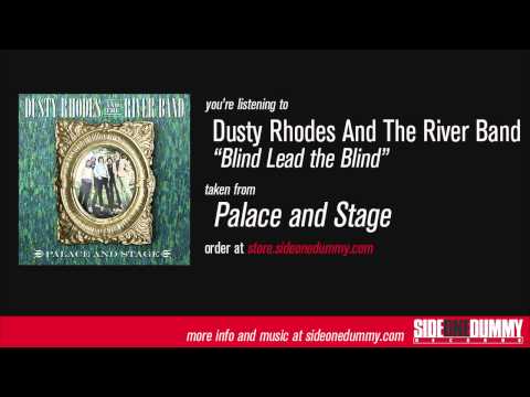 Dusty Rhodes and the River Band - Blind Lead the Blind (Official Audio)