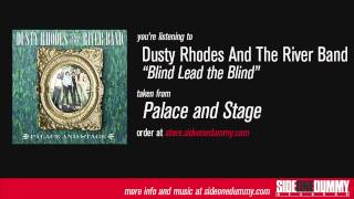 Dusty Rhodes and the River Band - Blind Lead the Blind (Official Audio)