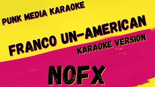 NOFX ✴ FRANCO UN-AMERICAN ✴ KARAOKE INSTRUMENTAL ✴ PMK