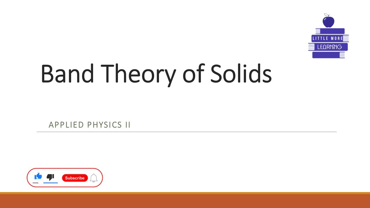 Applied Physics II | The Band Theory of Solids