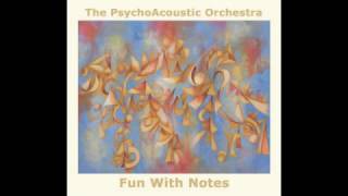 Fun With Notes - a new CD by The PsychoAcoustic Orchestra (2017)