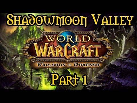 Warlords of Draenor - Shadowmoon Valley Quest Guide - Part One