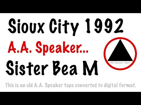 Sister Bea M AA Speaker Sioux City 1992