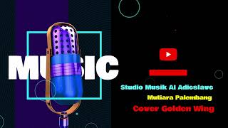 Download lagu Mutiara Palembang - Golden Wing   Lyric Cover Rock Modern mp3
