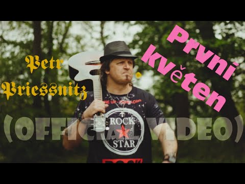 Petr Priessnitz - Petr Priessnitz - První květen (Official Video)