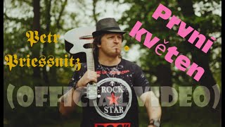 Video Petr Priessnitz - První květen (Official Video)