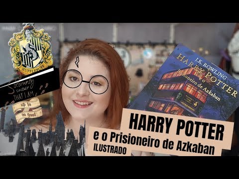 HARRY POTTER E O PRISIONEIRO DE AZKABAN | ILUSTRADO