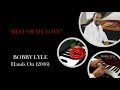 BOBBY LYLE..."Best Of My Love"... (2006) - Kathy Harmon BOBBY LYLE..."Best Of My Love"... (2006)