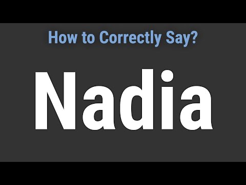 How to Pronounce Name Nadia (Correctly!)