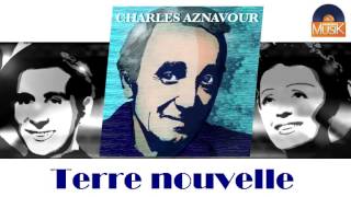 Charles Aznavour - Terre nouvelle (HD) Officiel Seniors Musik