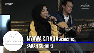 Download lagu #WTTSMY | Sarah Suhairi – Nyawa & Raga (Acoustic) mp3