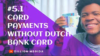 #5.1 Card Payments in Netherlands Without Dutch Bank Card