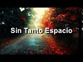 Sin Tanto Espacio - Franco de Vita - Letra - HD - Saúl David Fonseca Hernández Sin Tanto Espacio - Franco de Vita - Letra - HD