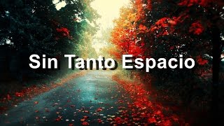 Sin Tanto Espacio - Franco de Vita - Letra - HD