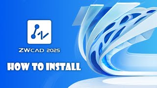 Hướng Dẫn Cài Đặt ZWCAD 2025 || Install ZWCAD 2025 || Software Tutorial