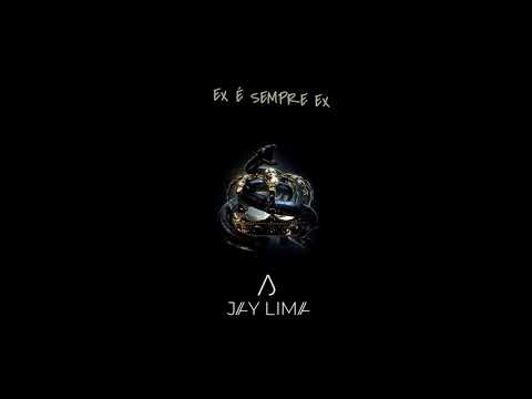 Jay Lima - Ex É Sempre Ex (Original Mix)