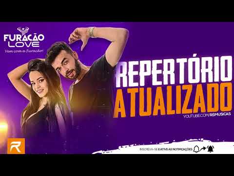 FURACÃO LOVE - AGOSTO 2018 [ REPERTÓRIO NOVO ]