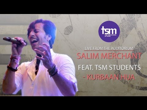 Salim Merchant feat. True School Students - Kurbaan Hua