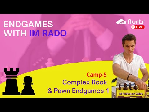 🔥Complex Rook & Pawn Endgames: Endgames IM Rado-Camp 5🔥