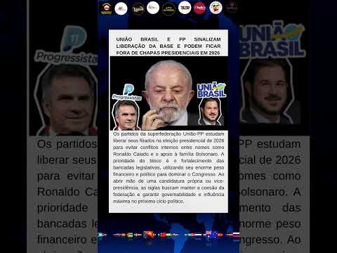 UNIÃO BRASIL E PP SINALIZAM LIBERAÇÃO DA BASE E PODEM FICAR FORA DE CHAPAS PRESIDENCIAIS EM 2026