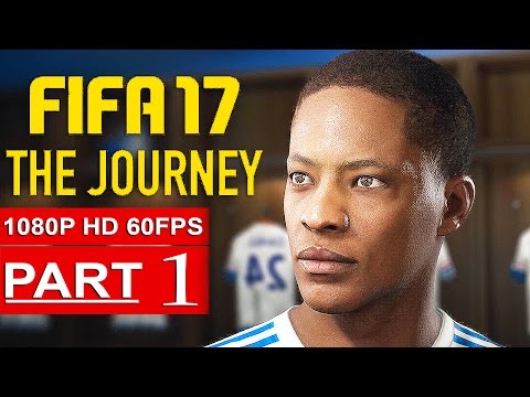 FIFA 17 THE JOURNEY Gameplay Walkthrough Part 1 [1080p HD 60FPS] - No Commentary FIFA 17 Demo