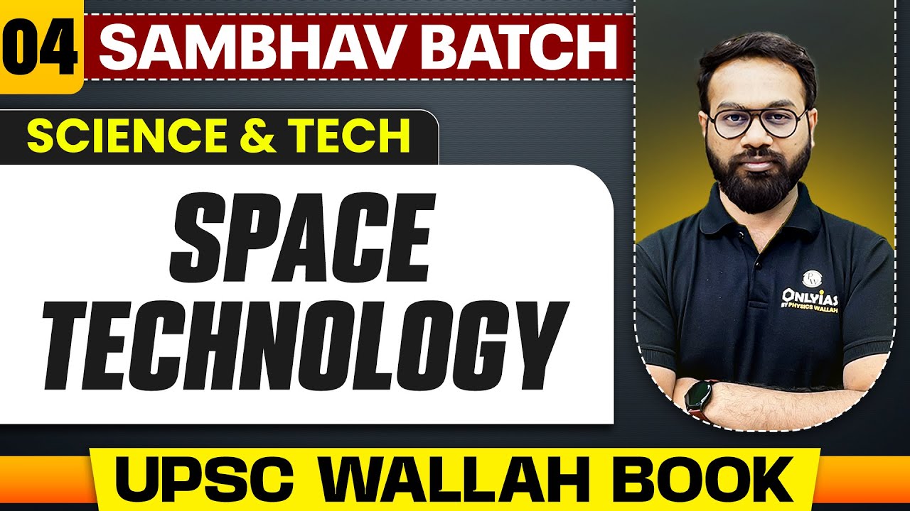 Space Technology Full Chapter | Science And Technology - Chapter 4 | UPSC Preparation
