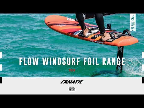 Fanatic Flow Windsurf Foil Range 2019