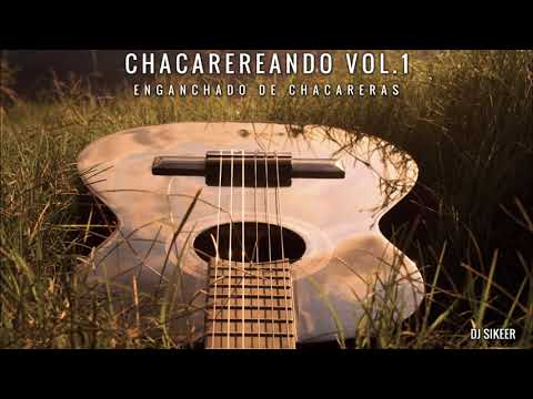 CHACAREREANDO VOL 1 //ENGANCHADO DE CHACARERAS//