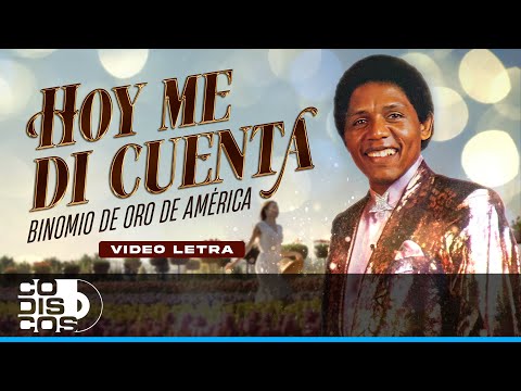 Hoy Me Di Cuenta, Binomio De Oro De América - Video Letra