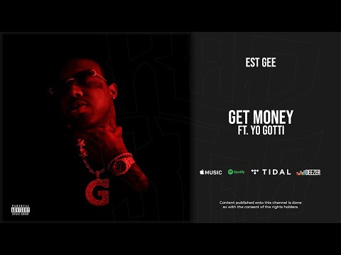 EST Gee - Get Money Ft. Yo Gotti (I Still Don't Feel Nun)