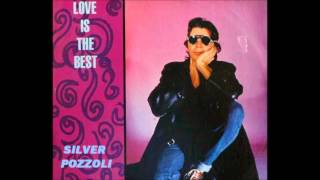 Silver Pozzoli - Love is the Best