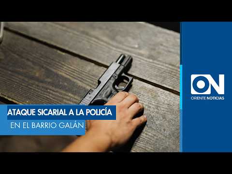 Ataque sicarial a la Policía en el barrio Galán y decretan toque de queda en El Carmen