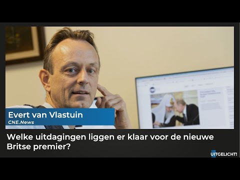 Uitgelicht! 6 september 2022 - Evert van Vlastuin (CNE.news) over de nieuwe Britse premier