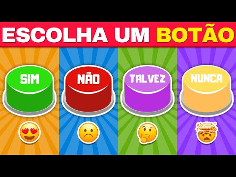 Escolha Um Botão! Edição SIM ou NÃO ou TALVEZ ou NUNCA | QuizTap