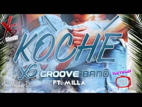 Xs Groove Feat Milla - KoChe  (2017 Bouyon)